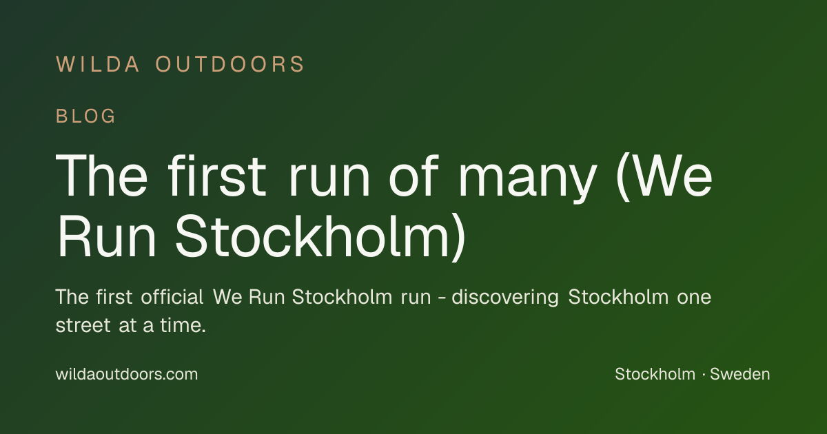 The first run of many (We Run Stockholm) | Trail Running Blog